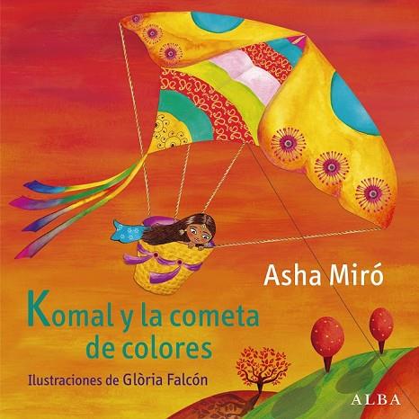 KOMAL Y LA COMETA DE COLORES | 9788484289180 | MIRÓ, ASHA | Llibreria Online de Vilafranca del Penedès | Comprar llibres en català