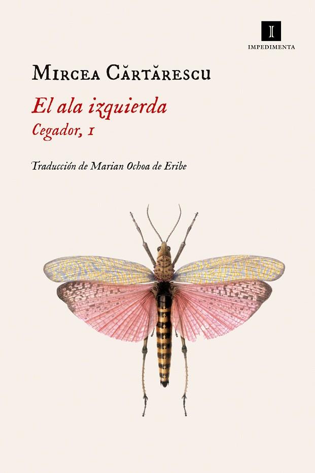 EL ALA IZQUIERDA CEGADOR 1 | 9788417115869 | CARTARESCU, MIRCEA | Llibreria Online de Vilafranca del Penedès | Comprar llibres en català