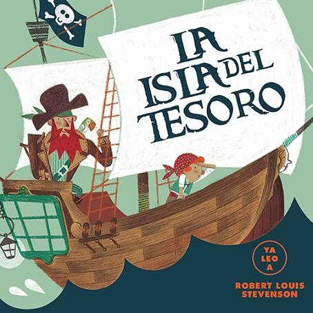 LA ISLA DEL TESORO (YA LEO A) | 9788418395093 | STEVENSON , ROBERT LOUIS | Llibreria Online de Vilafranca del Penedès | Comprar llibres en català