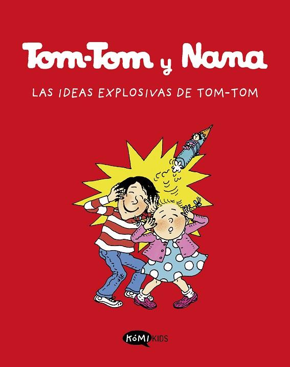 TOM-TOM Y NANA 2. LAS IDEAS EXPLOSIVAS DE TOM-TOM | 9788412399783 | VARIOS AUTORES | Llibreria Online de Vilafranca del Penedès | Comprar llibres en català