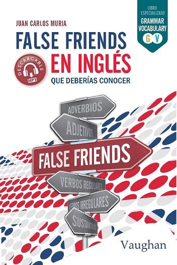 FALSE FRIENDS EN INGLÉS QUE DEBERÍAS CONOCER | 9788416667765 | MURIA, JUAN CARLOS | Llibreria Online de Vilafranca del Penedès | Comprar llibres en català