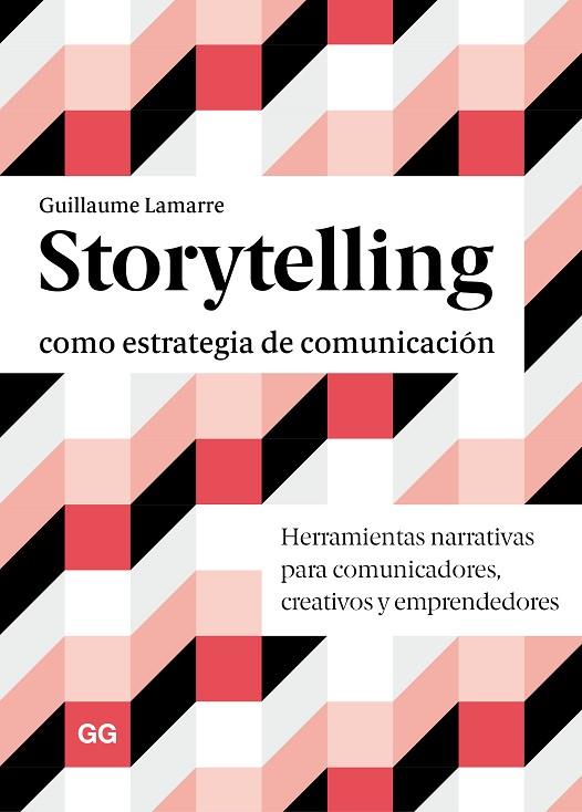 STORYTELLING COMO ESTRATEGIA DE COMUNICACIÓN | 9788425232046 | LAMARRE, GUILLAUME | Llibreria Online de Vilafranca del Penedès | Comprar llibres en català