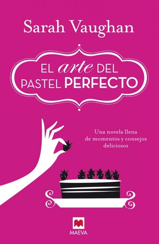 EL ARTE DEL PASTEL PERFECTO | 9788415893950 | VAUGHAN, SARAH | Llibreria Online de Vilafranca del Penedès | Comprar llibres en català