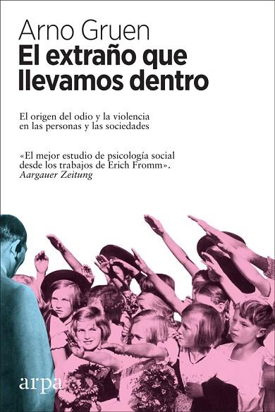 EL EXTRAÑO QUE LLEVAMOS DENTRO | 9788416601899 | GRUEN, ARNO | Llibreria Online de Vilafranca del Penedès | Comprar llibres en català