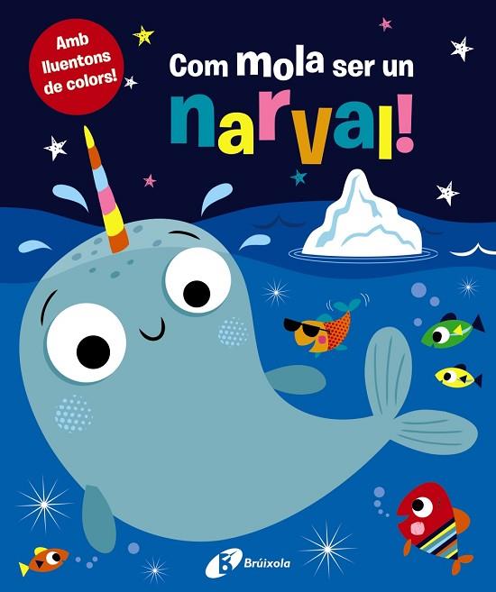 COM MOLA SER UN NARVAL! | 9788499062648 | AA. VV | Llibreria Online de Vilafranca del Penedès | Comprar llibres en català