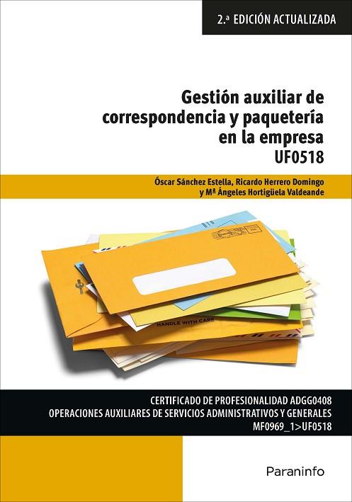 GESTIÓN AUXILIAR DE LA CORRESPONDENCIA Y PAQUETERÍA EN LA EMPRESA | 9788428341950 | HERRERO DOMINGO, RICARDO/HORTIGÜELA VALDEANDE, MARÍA ANGELES/SÁNCHEZ ESTELLA, ÓSCAR | Llibreria Online de Vilafranca del Penedès | Comprar llibres en català