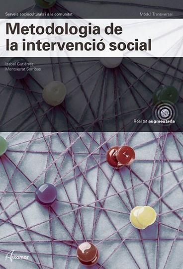 METODOLOGIA DE LA INTERVENCIÓ SOCIAL | 9788417872427 | I. GUTIÉRREZ, M. SORRIBAS | Llibreria Online de Vilafranca del Penedès | Comprar llibres en català