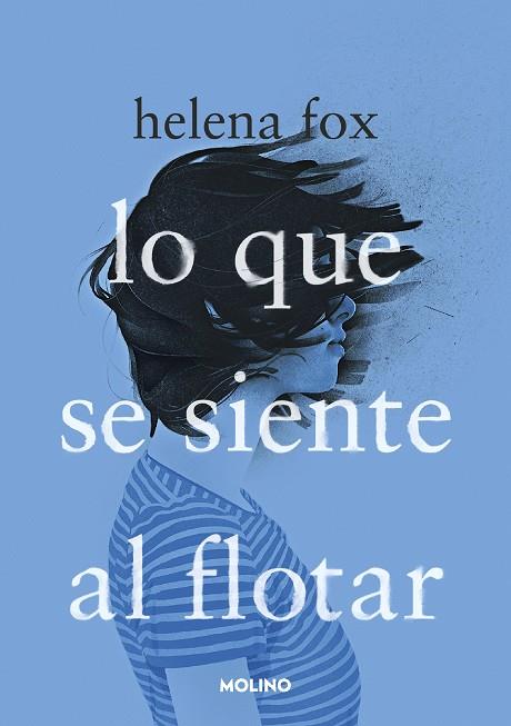 LO QUE SE SIENTE AL FLOTAR | 9788427240988 | FOX, HELENA | Llibreria Online de Vilafranca del Penedès | Comprar llibres en català