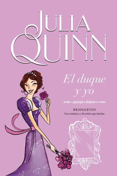 EL DUQUE Y YO (BRIDGERTON 1) | 9788416327812 | QUINN, JULIA | Llibreria Online de Vilafranca del Penedès | Comprar llibres en català