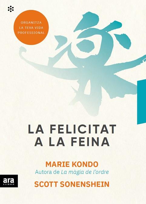 LA FELICITAT A LA FEINA | 9788417804497 | KONDO, MARIE/SONENSHEIN, SCOTT | Llibreria Online de Vilafranca del Penedès | Comprar llibres en català