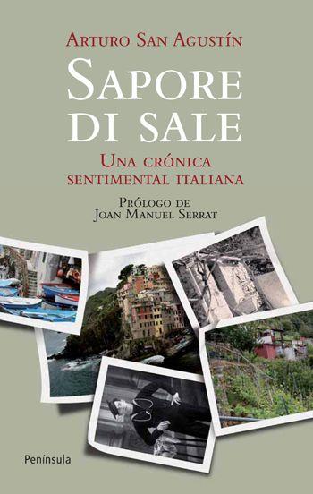 SAPORE DI SALE UNA CRONICA SENTIMENTAL ITALIANA | 9788499420783 | SAN AGUSTIN, ARTURO | Llibreria Online de Vilafranca del Penedès | Comprar llibres en català