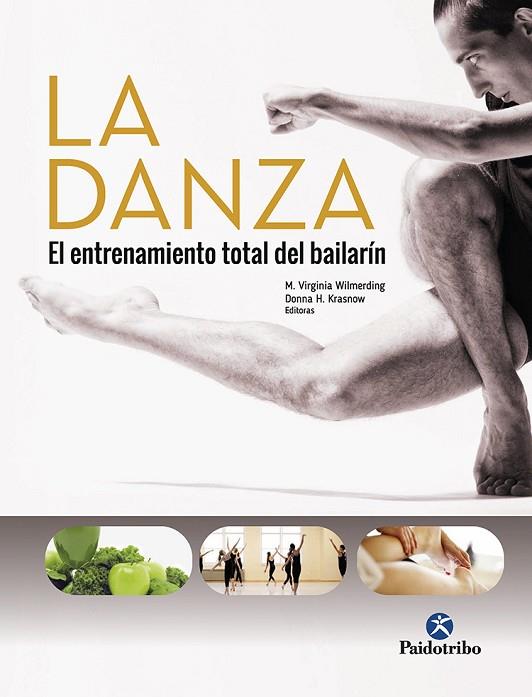 LA DANZA EL ENTRENAMIENTO TOTAL DEL BAILARÍN | 9788499107080 | WILMERDING, VIRGINIA / KRASNOW, DONNA | Llibreria Online de Vilafranca del Penedès | Comprar llibres en català