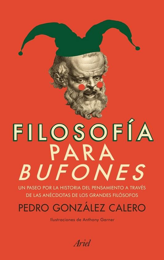 FILOSOFIA PARA BUFONES | 9788434400344 | CALERO GONZALEZ, PEDRO | Llibreria Online de Vilafranca del Penedès | Comprar llibres en català