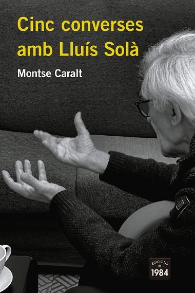 CINC CONVERSES AMB LLUÍS SOLÀ | 9788418858116 | CARALT, MONTSE | Llibreria Online de Vilafranca del Penedès | Comprar llibres en català