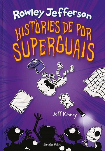 DIARI DEL ROWLEY 3 HISTÒRIES DE POR SUPERGUAIS | 9788418444494 | KINNEY, JEFF | Llibreria Online de Vilafranca del Penedès | Comprar llibres en català