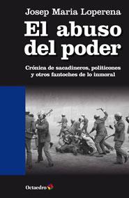 EL ABUSO DEL PODER | 9788499213927 | LOPERENA, JOSEP MARIA | Llibreria Online de Vilafranca del Penedès | Comprar llibres en català