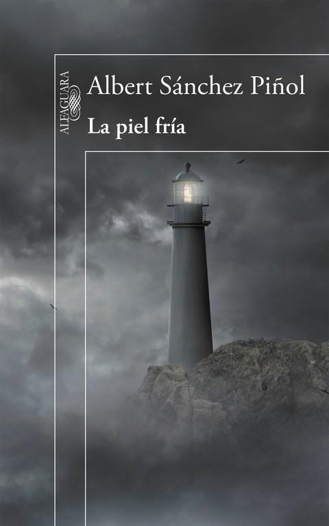 LA PIEL FRÍA | 9788420412139 | SÁNCHEZ PIÑOL, ALBERT | Llibreria Online de Vilafranca del Penedès | Comprar llibres en català
