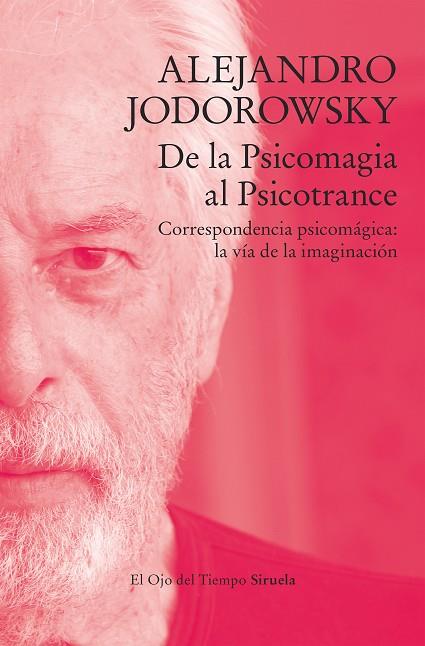 DE LA PSICOMAGIA AL PSICOTRANCE | 9788419419170 | JODOROWSKY, ALEJANDRO | Llibreria Online de Vilafranca del Penedès | Comprar llibres en català