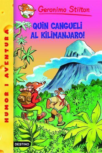 QUIN CANGUELI AL KILIMANJARO! | 9788492671823 | STILTON, GERONIMO | Llibreria L'Odissea - Libreria Online de Vilafranca del Penedès - Comprar libros