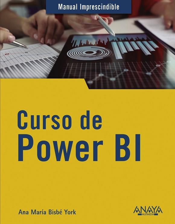 CURSO DE POWER BI | 9788441544345 | BISBÉ YORK, ANA MARÍA | Llibreria Online de Vilafranca del Penedès | Comprar llibres en català