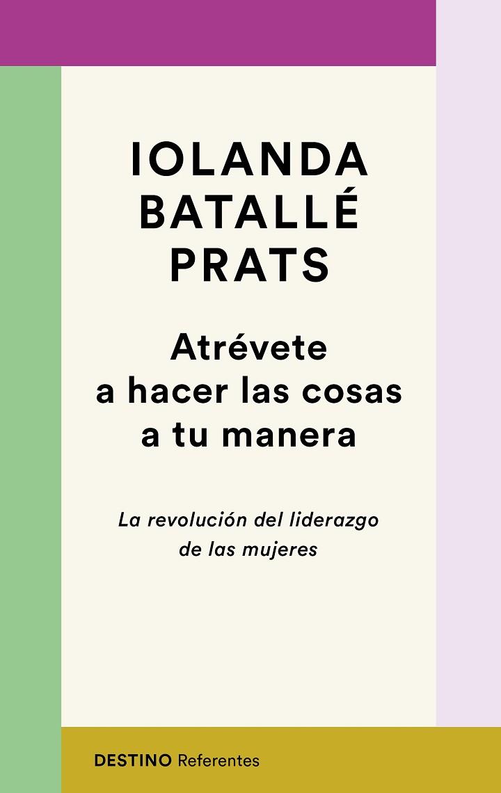 ATRÉVETE A HACER LAS COSAS A TU MANERA | 9788423358618 | BATALLÉ PRATS, IOLANDA | Llibreria Online de Vilafranca del Penedès | Comprar llibres en català