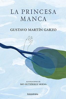 LA PRINCESA MANCA | 9788484644613 | MARTÍN GARZO, GUSTAVO | Llibreria Online de Vilafranca del Penedès | Comprar llibres en català