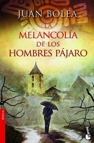 LA MELANCOLIA DE LOS HOMBRES PAJARO | 9788427021730 | BOLEA, JUAN | Llibreria Online de Vilafranca del Penedès | Comprar llibres en català