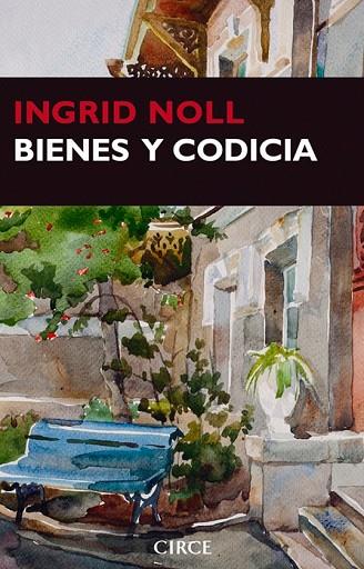 BIENES Y CODICIA | 9788477653028 | NOLL, INGRID | Llibreria Online de Vilafranca del Penedès | Comprar llibres en català