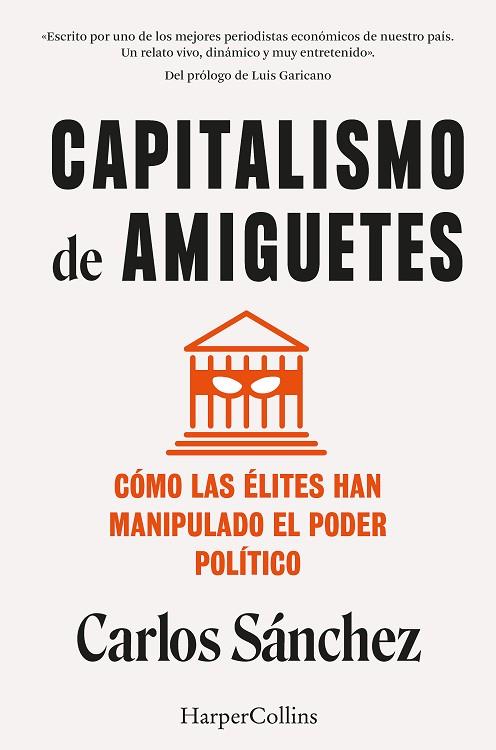 CAPITALISMO DE AMIGUETES  | 9788410021822 | SÁNCHEZ, CARLOS | Llibreria Online de Vilafranca del Penedès | Comprar llibres en català