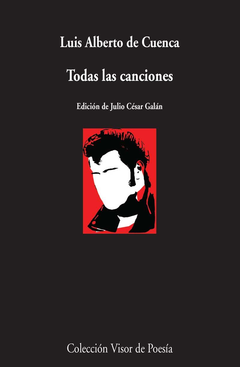 TODAS LAS CANCIONES | 9788498958843 | CUENCA, LUIS ALBERTO DE | Llibreria Online de Vilafranca del Penedès | Comprar llibres en català