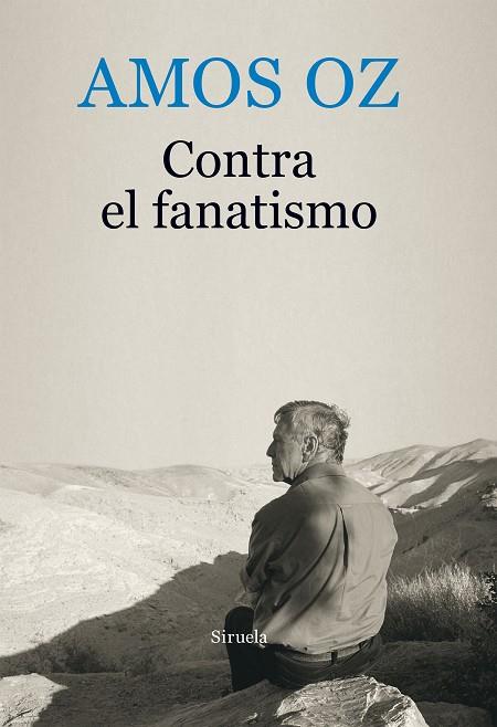 CONTRA EL FANATISMO | 9788416964246 | OZ, AMOS | Llibreria Online de Vilafranca del Penedès | Comprar llibres en català