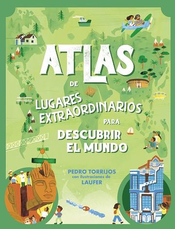 ATLAS DE LUGARES EXTRAORDINARIOS PARA DESCUBRIR EL MUNDO | 9788448862657 | TORRIJOS, PEDRO | Llibreria Online de Vilafranca del Penedès | Comprar llibres en català