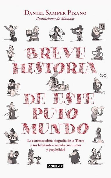 BREVE HISTORIA DE ESTE PUTO MUNDO | 9788403515109 | SAMPER PIZANO, DANIEL | Llibreria Online de Vilafranca del Penedès | Comprar llibres en català