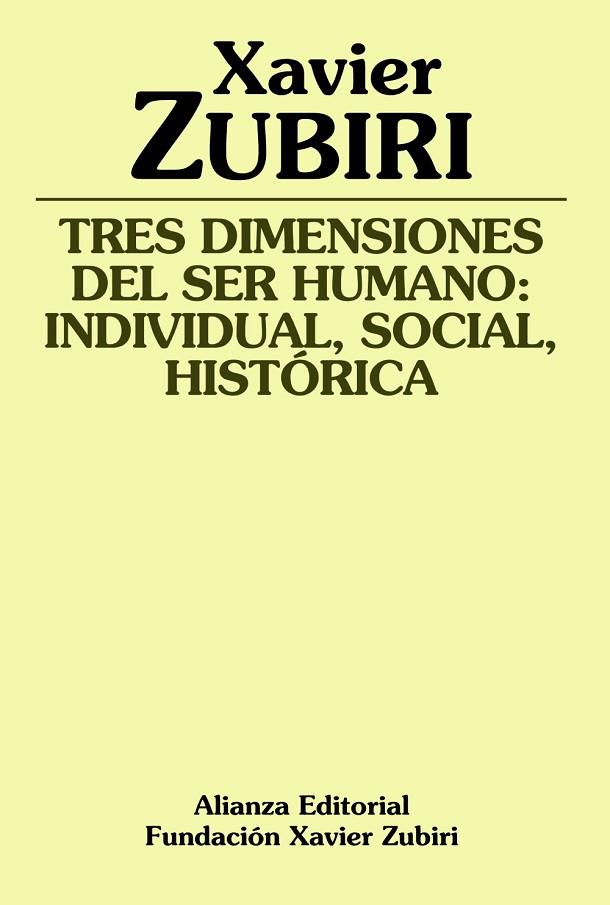 TRES DIMENSIONES DEL SER HUMANO: INDIVIDUAL, SOCIAL,HISTORIC | 9788420690889 | ZUBIRI, XAVIER | Llibreria Online de Vilafranca del Penedès | Comprar llibres en català