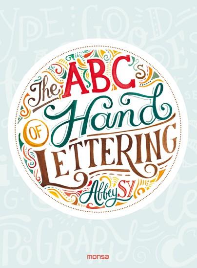 THE ABCS OF HAND LETTERING | 9788416500796 | SY, ABBEY | Llibreria Online de Vilafranca del Penedès | Comprar llibres en català