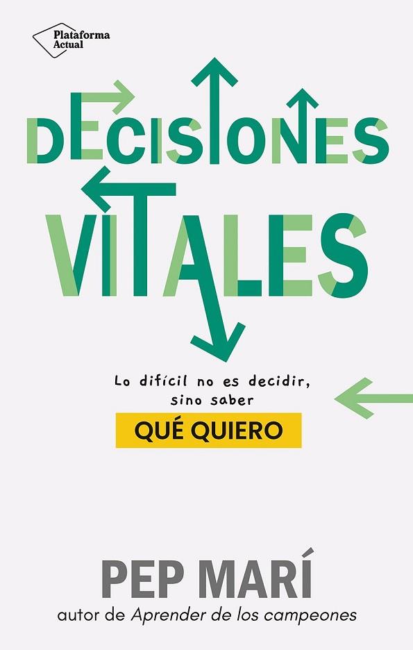 DECISIONES VITALES | 9788410079045 | MARÍ, PEP | Llibreria Online de Vilafranca del Penedès | Comprar llibres en català