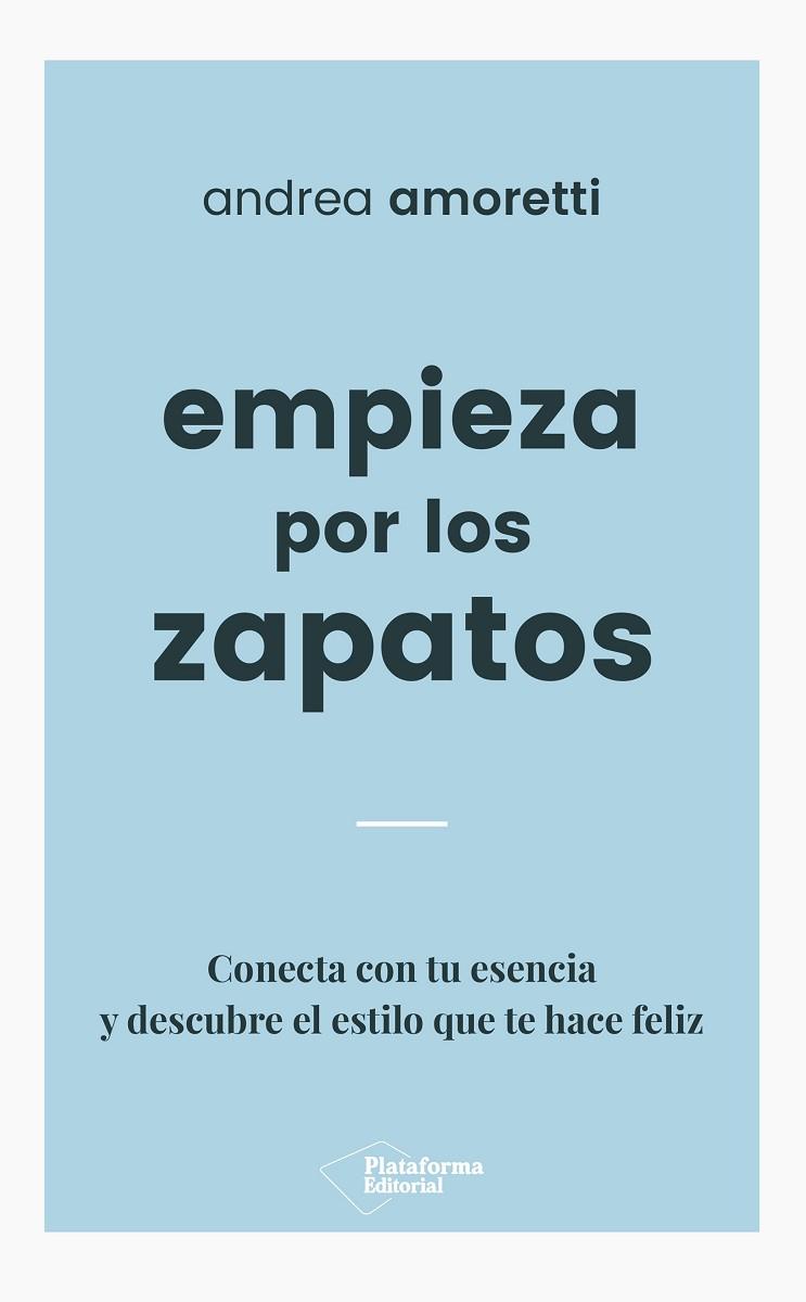 EMPIEZA POR LOS ZAPATOS | 9788417376079 | AMORETTI, ANDREA | Llibreria Online de Vilafranca del Penedès | Comprar llibres en català