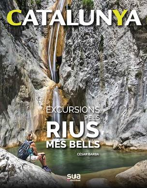EXCURSIONS PER RIUS | 9788482167541 | BARBA VILLARAZA, CESAR | Llibreria Online de Vilafranca del Penedès | Comprar llibres en català