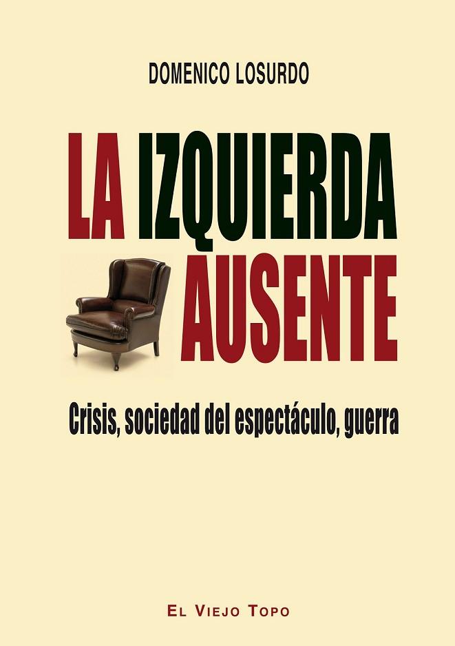 LA IZQUIERDA AUSENTE | 9788416288434 | LOSURDO, DOMENICO | Llibreria Online de Vilafranca del Penedès | Comprar llibres en català