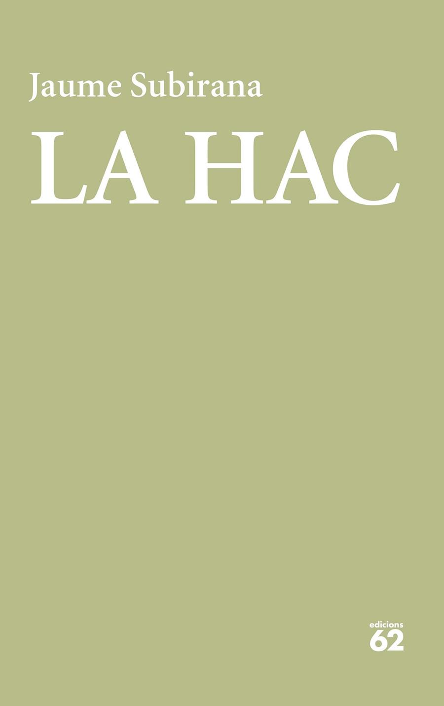 LA HAC | 9788429778366 | SUBIRANA ORTIN, JAUME | Llibreria Online de Vilafranca del Penedès | Comprar llibres en català