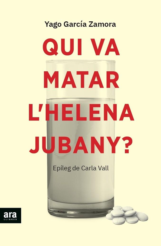 QUI VA MATAR L'HELENA JUBANY? | 9788418928338 | GARCÍA I ZAMORA, YAGO | Llibreria Online de Vilafranca del Penedès | Comprar llibres en català