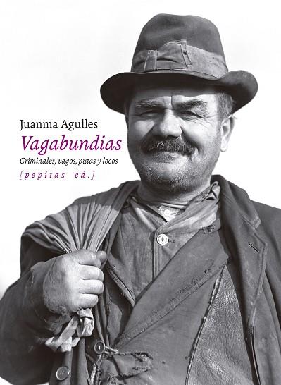 VAGABUNDIAS | 9788418998850 | AGULLES MARTOS, JUANMA | Llibreria Online de Vilafranca del Penedès | Comprar llibres en català