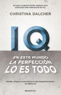 IQ EN ESTE MUNDO LA PERFECCIÓN LO ES TODO | 9788417541095 | DALCHER, CHRISTINA | Llibreria Online de Vilafranca del Penedès | Comprar llibres en català