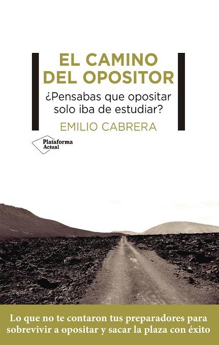 EL CAMINO DEL OPOSITOR | 9788419271129 | CABRERA, EMILIO | Llibreria Online de Vilafranca del Penedès | Comprar llibres en català