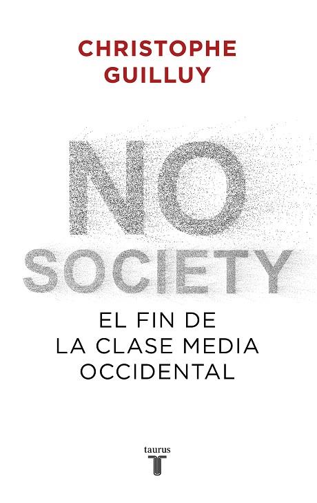 NO SOCIETY | 9788430622832 | GUILLUY, CHRISTOPHE | Llibreria Online de Vilafranca del Penedès | Comprar llibres en català