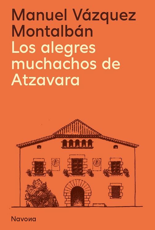 LOS ALEGRES MUCHACHOS DE ATZAVARA | 9788419311627 | VÁZQUEZ MONTALBÁN, MANUEL | Llibreria Online de Vilafranca del Penedès | Comprar llibres en català