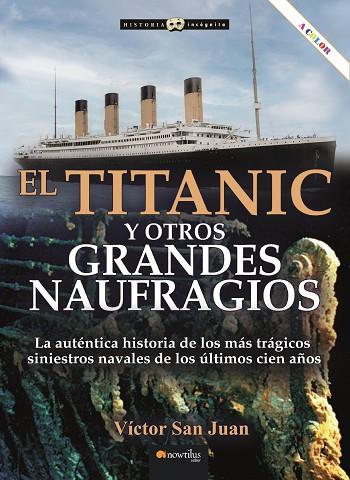 TITANIC Y OTROS GRANDES NAUFRAGIOS N. E. COLOR | 9788413053592 | SAN JUAN, VICTOR | Llibreria Online de Vilafranca del Penedès | Comprar llibres en català