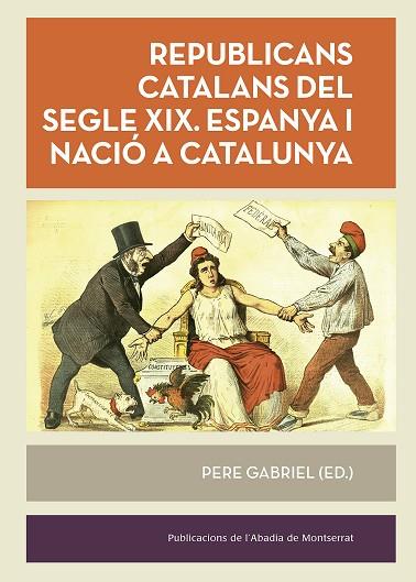 REPUBLICANS CATALANS DEL SEGLE  XIX | 9788498837834 | GABRIEL, PERE | Llibreria Online de Vilafranca del Penedès | Comprar llibres en català
