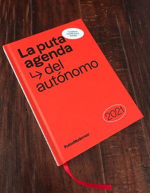 LA PUTA AGENDA DEL AUTÓNOMO 2021 | 9788412233612 | P. MODERNOS CREATIVOS SLU (PUTOSMODERNOS) | Llibreria Online de Vilafranca del Penedès | Comprar llibres en català