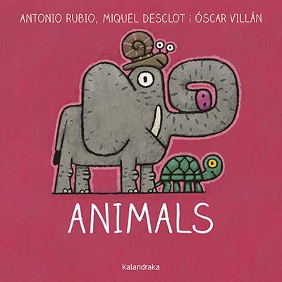 ANIMALS | 9788416804757 | RUBIO, ANTONIO/DESCLOT, MIQUEL | Llibreria Online de Vilafranca del Penedès | Comprar llibres en català